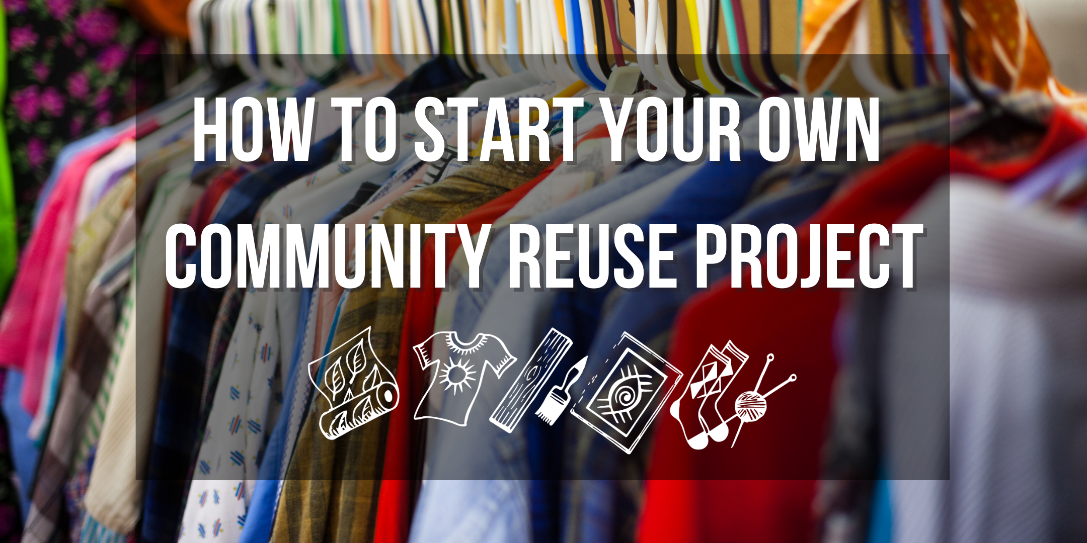 How to Start Your Own Community Reuse Project
